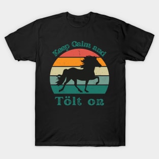 Keep calm and tölt on T-Shirt